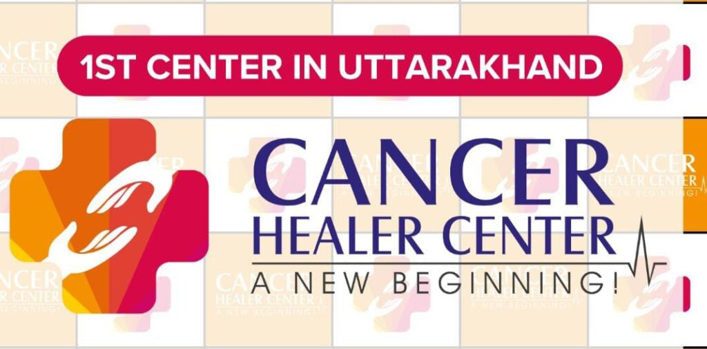 The first center of Cancer Healer Center is opening soon in Dehradun.