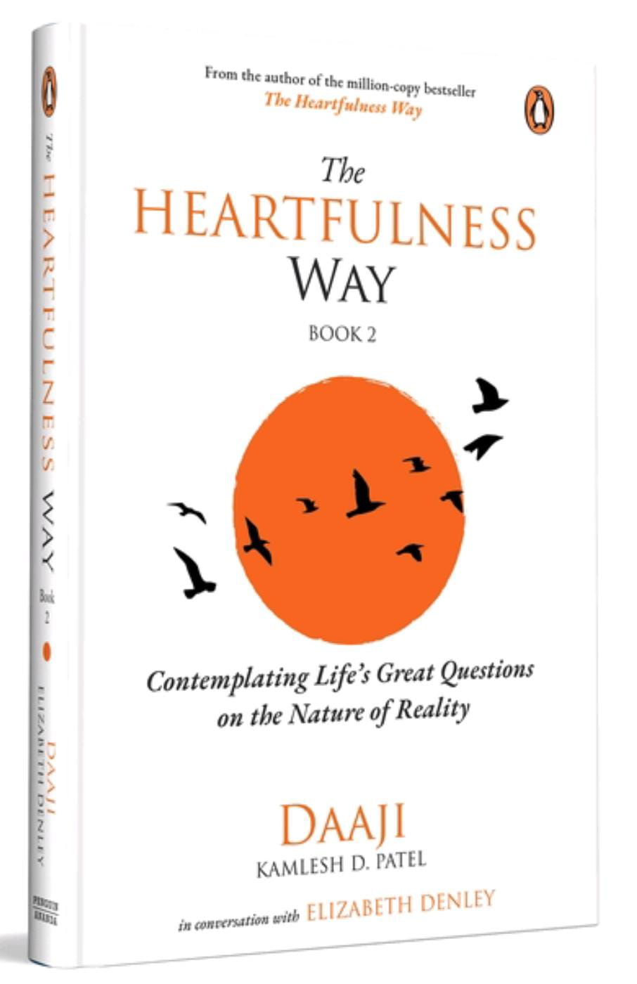द हार्टफुलनेस वे: पुस्तक भाग 2 , "वास्तविकता की प्रकृति पर जीवन के महान प्रश्नों पर चिंतन " कमलेश डी. पटेल, एलिज़ाबेथ डेनली